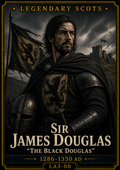 Sir James Douglas – Legendary Scots Series | Official Renaissance Collector Card